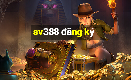 sv388 đăng ký