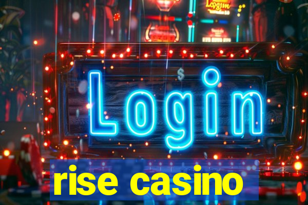 rise casino