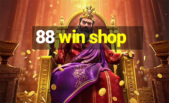 88 win shop