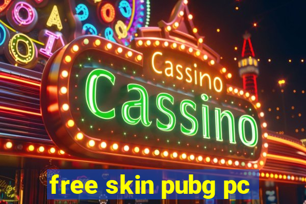 free skin pubg pc