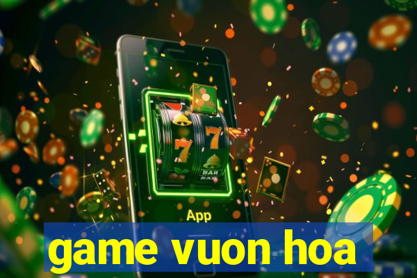 game vuon hoa