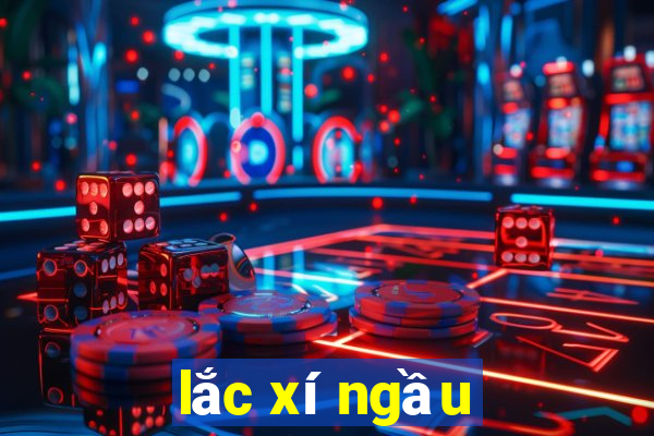 lắc xí ngầu