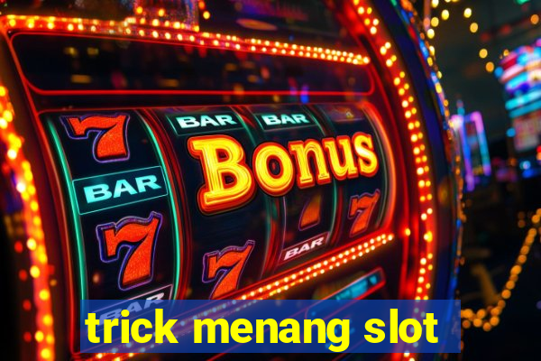 trick menang slot