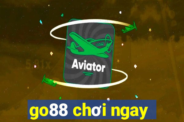 go88 chơi ngay