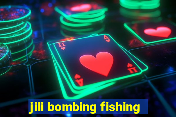 jili bombing fishing