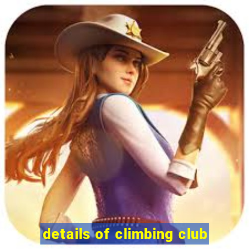 details of climbing club