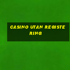 casino utan registering