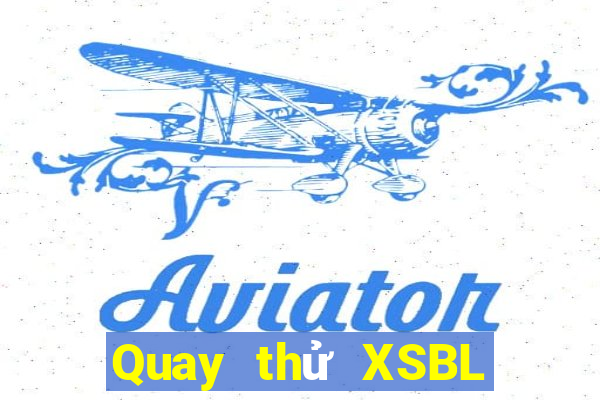 Quay thử XSBL ngày 13