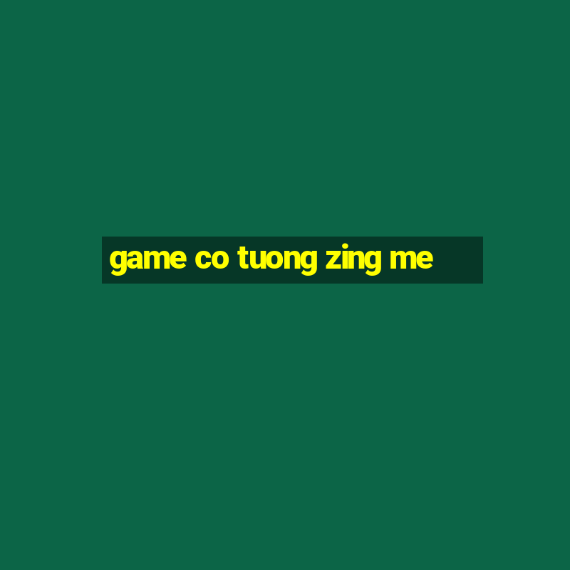 game co tuong zing me