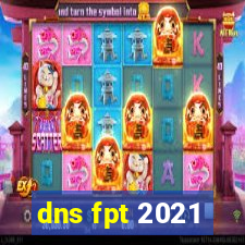 dns fpt 2021