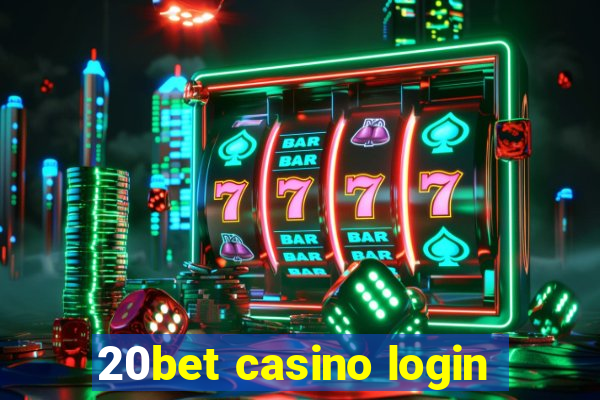 20bet casino login