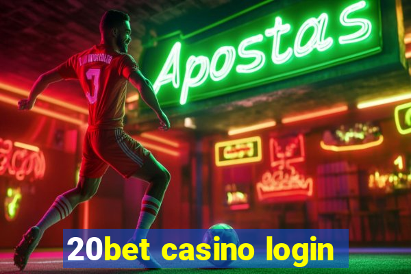 20bet casino login