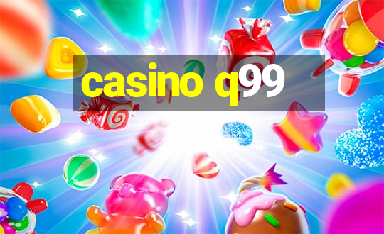 casino q99