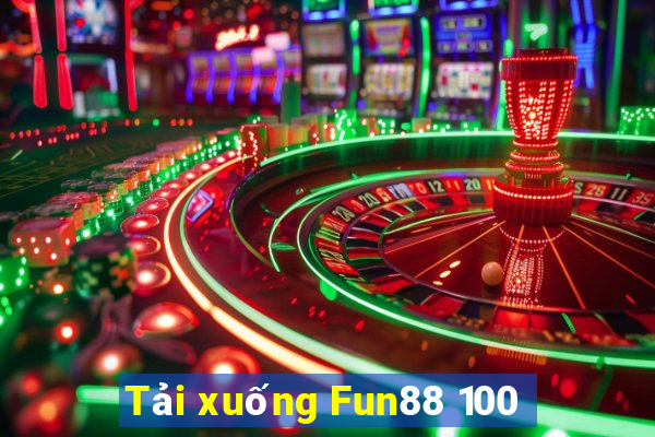 Tải xuống Fun88 100