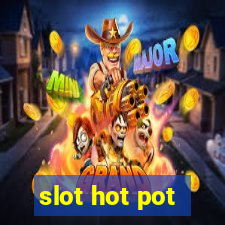 slot hot pot