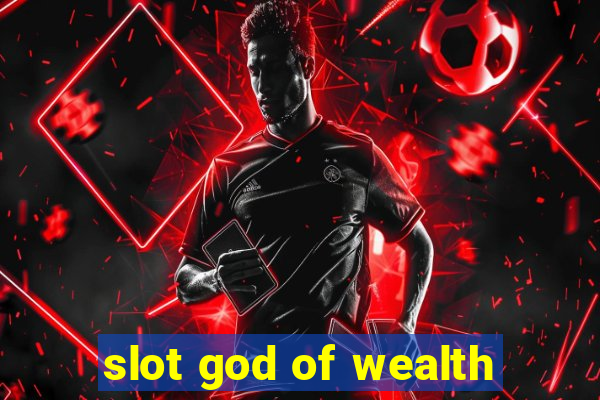 slot god of wealth