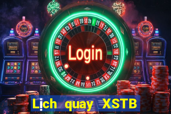 Lịch quay XSTB thứ tư