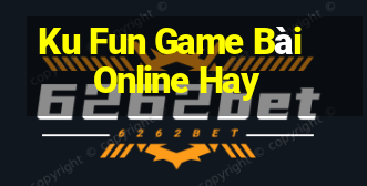 Ku Fun Game Bài Online Hay