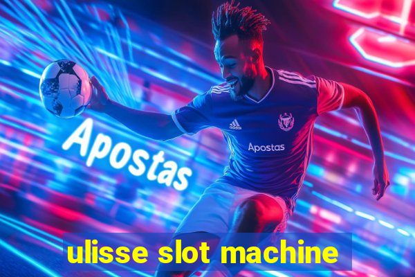 ulisse slot machine