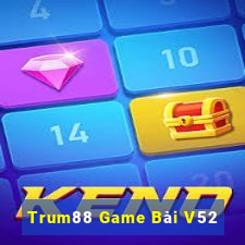 Trum88 Game Bài V52