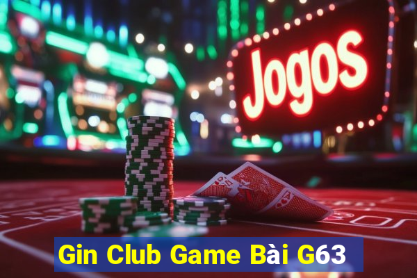 Gin Club Game Bài G63