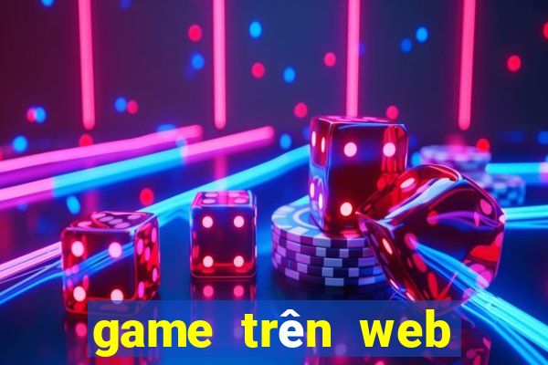 game trên web chơi cùng bạn