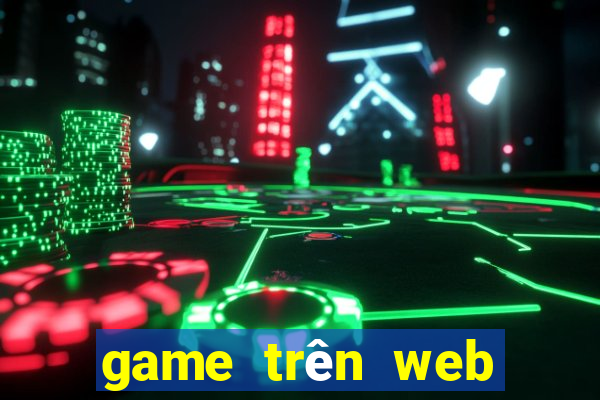 game trên web chơi cùng bạn