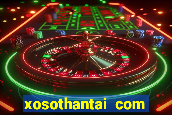 xosothantai com mien nam