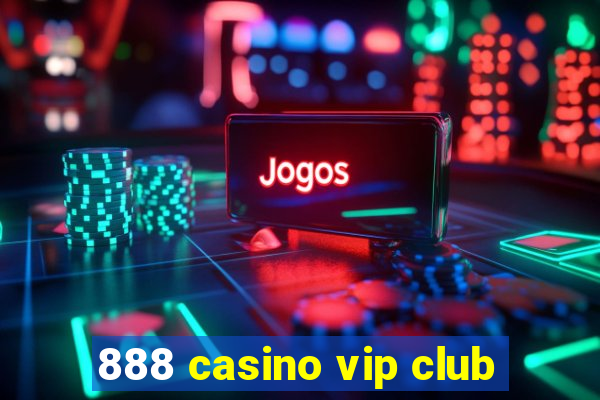 888 casino vip club