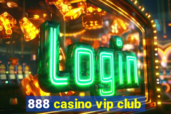 888 casino vip club