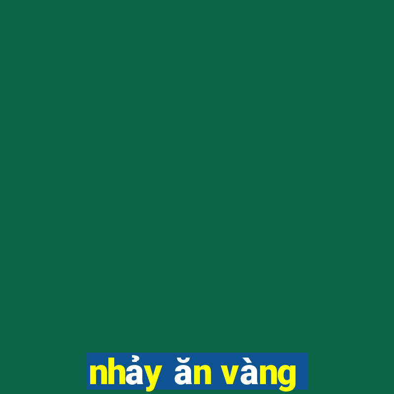 nhảy ăn vàng