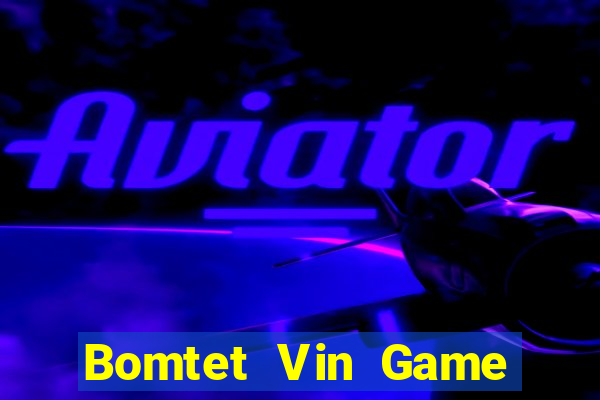 Bomtet Vin Game Bài 3C