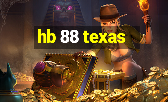 hb 88 texas