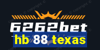 hb 88 texas