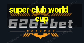 super club world cup