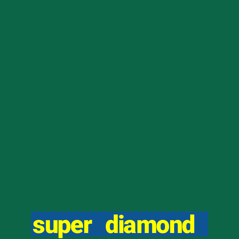 super diamond deluxe slot