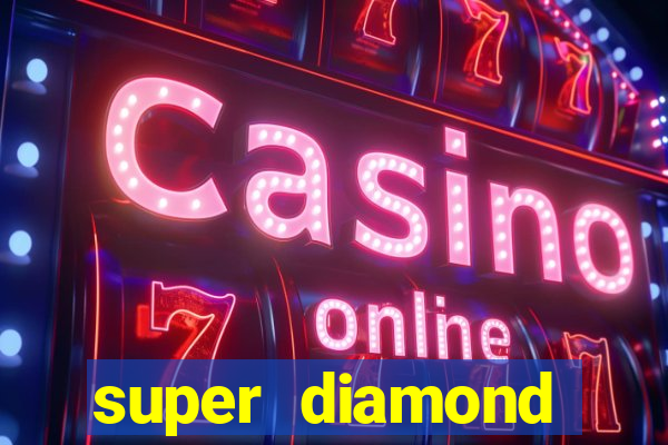 super diamond deluxe slot