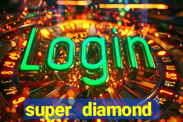 super diamond deluxe slot