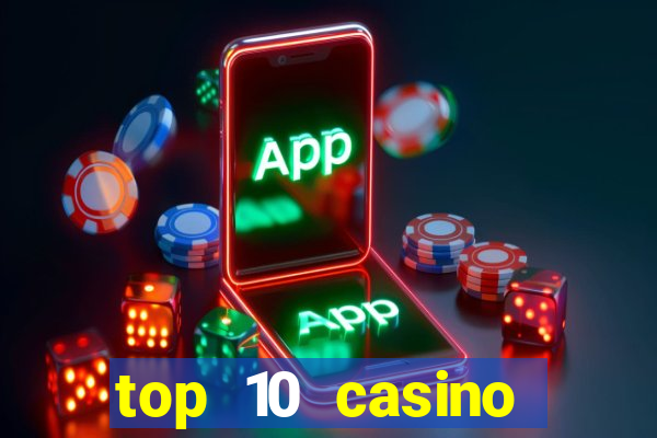 top 10 casino trực tuyến