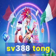 sv388 tong