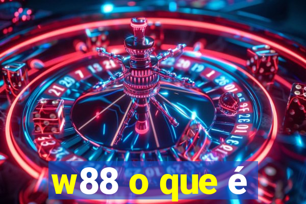 w88 o que é