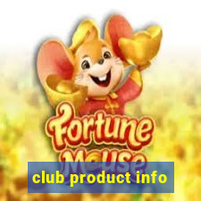 club product info