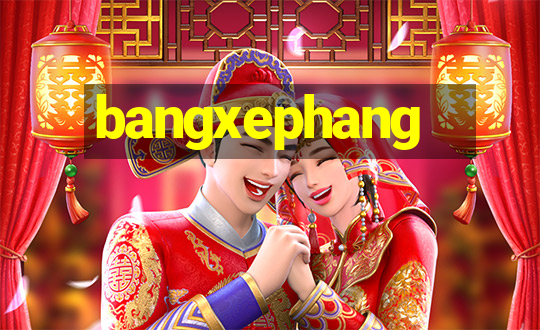 bangxephang