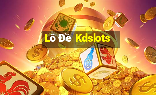 Lô Đề Kdslots