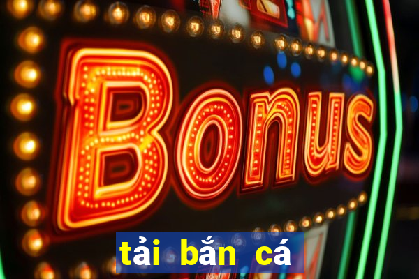 tải bắn cá bingo 2