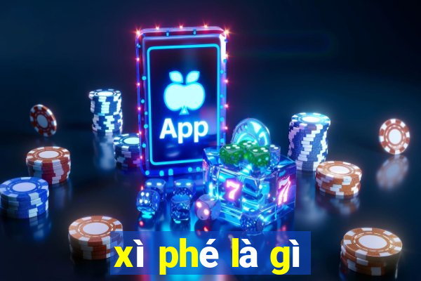 xì phé là gì