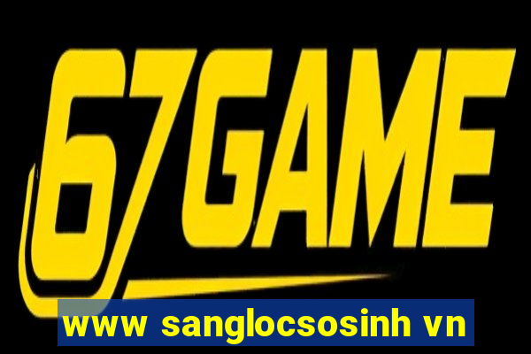 www sanglocsosinh vn