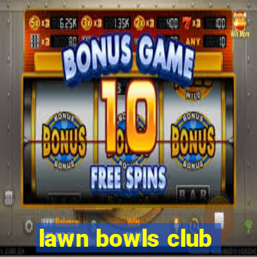 lawn bowls club