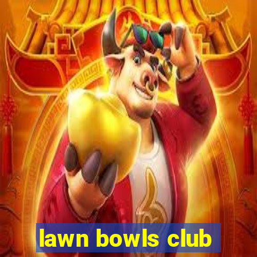 lawn bowls club