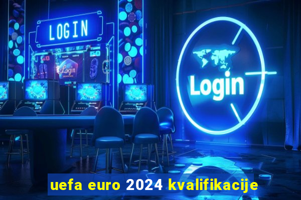 uefa euro 2024 kvalifikacije